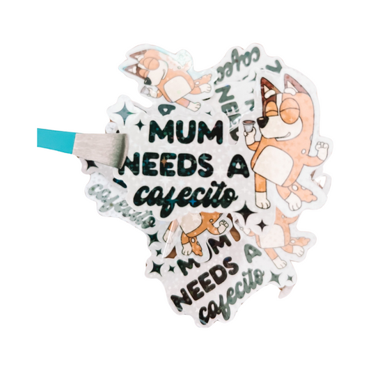 Mum Needs a Cafesito Sticket